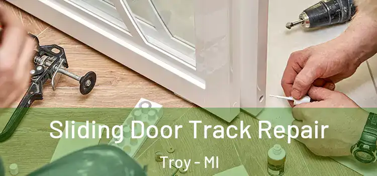  Sliding Door Track Repair Troy - MI